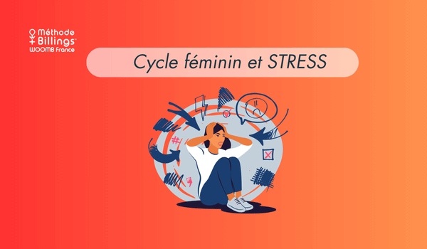 STRESS et CYCLE FEMININ
